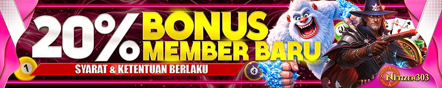 bonus new member 20% netizen303